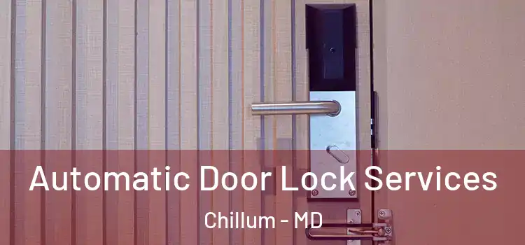 Automatic Door Lock Services Chillum - MD
